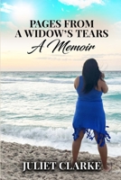 Pages From A Widow's Tears: A Memoir 1513698680 Book Cover