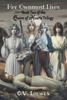 Her Ownmost Lives: Book Two of the Queen of Hearts Trilogy 168235993X Book Cover