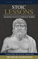 Stoic Lessons: Musonius Rufus' Complete Works 0920219446 Book Cover