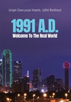1991 A.D.: Welcome To The Real World 168537512X Book Cover