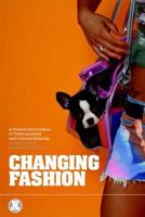 Changing Fashion: A Critical Introduction to Trend Analysis and Meaning 1845203909 Book Cover