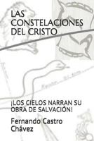 Las Constelaciones del Cristo: ¡los Cielos Narran Su Obra de Salvación! 1720272719 Book Cover