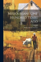 Missourians One Hundred Years Ago 1022150170 Book Cover