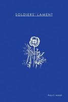 Soldiers' Lament 1499012195 Book Cover