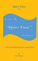 Quiet Time: From My Quiet Time to Yours 1943256039 Book Cover