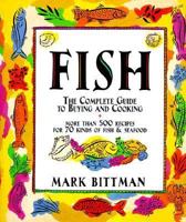 Fish: The Complete Guide to Buying and Cooking 0028631528 Book Cover