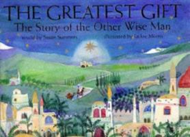 The Greatest Gift: The Story of the Other Wise Man 1898000581 Book Cover