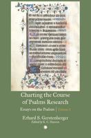 Charting the Course of Psalms Research: Essays on the Psalms, Volume I 0227180011 Book Cover