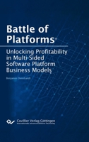 Battle of Platforms: Unlocking Profitability in Multi-Sided Software Platform Business Models 3689523990 Book Cover