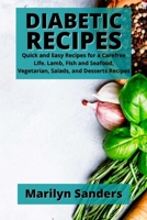 Diabetic Recipes: Quick and Easy Recipes for a Carefree Life. Lamb, Fish and Seafood, Vegetarian, Salads, and Desserts Recipes 1801411336 Book Cover