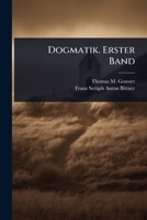 Dogmatik. Erster Band (German Edition) 1024416909 Book Cover