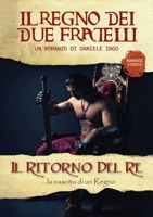 Il regno dei due fratelli - Il ritorno del Re 8892610376 Book Cover