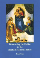 Discovering the Zodiac in the Raphael Madonna Series 0946206759 Book Cover