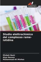 Studio elettrochimico del complesso rame-istidina (Italian Edition) 6209633536 Book Cover