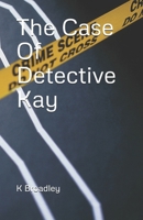 The Case Of Detective Kay B0FV3MF1YF Book Cover
