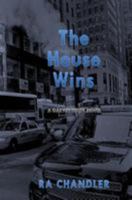 The House Wins: A Garvey Fields Mystery 1511789751 Book Cover