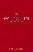 The Ravell'd Sleeve of Creation 1413415423 Book Cover