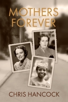 Mothers Forever 1543937322 Book Cover