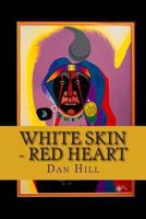 White Skin - Red Heart 1492987263 Book Cover
