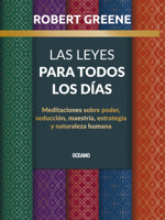 Las Leyes para todos los días,: Meditaciones sobre poder, seducción, maestría, estrategia y naturaleza humana 6075576444 Book Cover