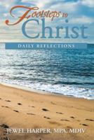 Footsteps to Christ: Daily Reflections 1483674606 Book Cover