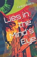 Lies in the Mind's Eye B0F22PBZGG Book Cover