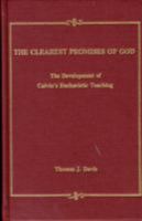 The Clearest Promises of God: The Development of Calvin's Eucharistic Teaching (Ams Studies in Religious Tradition, No. 1) 0404625312 Book Cover