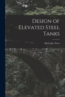 Design of Elevated Steel Tanks 1015347401 Book Cover