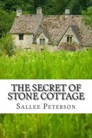 The Secret of Stone Cottage 1502960869 Book Cover