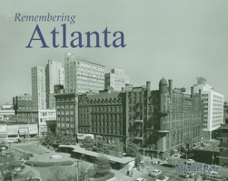 Remembering Atlanta 168336807X Book Cover