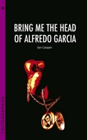 Bring Me the Head of Alfredo Garcia 1906660328 Book Cover