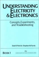 Understanding Electricity and Electronics (Prentice Hall Understanding Electronics Technology Series, Boo) 0139432426 Book Cover