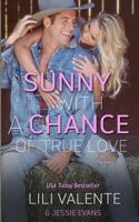 Sunny With a Chance of True Love: The Ballad of Ugly Ross 1507600860 Book Cover
