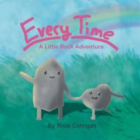 Every Time: A Little Rock Adventure 0578815176 Book Cover