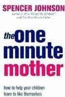 The One Minute Mother (One Minute Series) 0688144047 Book Cover