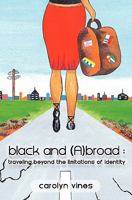 black and (A)broad: traveling beyond the limitations of identity 9490906018 Book Cover