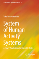 System of Human Activity Systems: A Novel Way to Visualize Invisible Risks 981995133X Book Cover