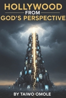 Hollywood From God's Perspective B0GGNQWWNK Book Cover