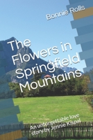 The Flowers in Springfield Mountains: An unforgettable love story by Jennie Kispal B087367R73 Book Cover