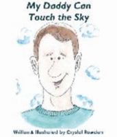 My Daddy Can Touch The Sky 1598795759 Book Cover