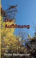 Die Auflösung 373455988X Book Cover