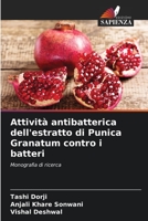 Attività antibatterica dell'estratto di Punica Granatum contro i batteri 6205624265 Book Cover