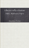 Educare nella relazione. Buber, Montessori, Rogers 1291064443 Book Cover