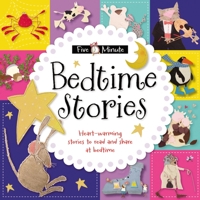 Five-Minute Bedtime Stories: Heart-Warming Stories to Read and Share at Bedtime 1782358722 Book Cover