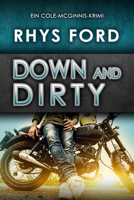 Down and Dirty (Deutsch) (5) (Ein Cole-McGinnis-Krimi) (German Edition) 1641088559 Book Cover