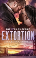 Extortion: A Steamy Suspenseful Billionaire Romance (The Ex Files) B0CJL6WDCW Book Cover