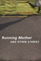 Running Mother and Other Stories (Modern Chinese Literature from Taiwan) 0231147341 Book Cover