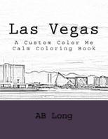 Las Vegas : A Custom Color Me Calm Coloring Book 198535425X Book Cover