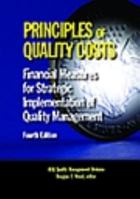 Principles of Quality Costs: Financial Measures for Strategic Implementation of Quality Management, Fourth Edition 0873898494 Book Cover