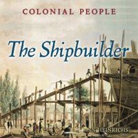 The Shipbuilder 0761400052 Book Cover